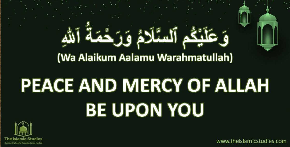 Meaning of Wa Alaikum Salam Warahmatullah