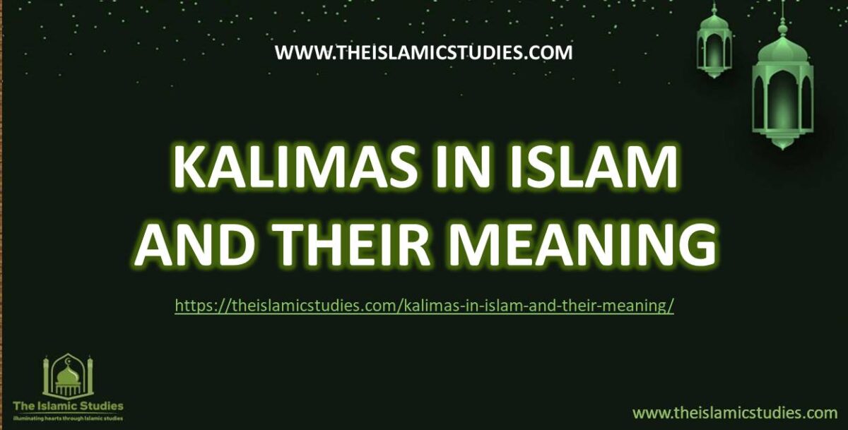 Kalimas in Islam and Their Meaning